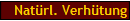 Nat�rl. Verh�tung